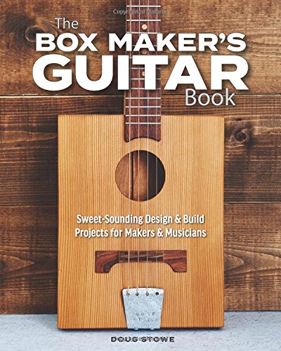 Product Cover The Box Maker's Guitar Book: Sweet-Sounding Design & Build Projects for Makers & Musicians