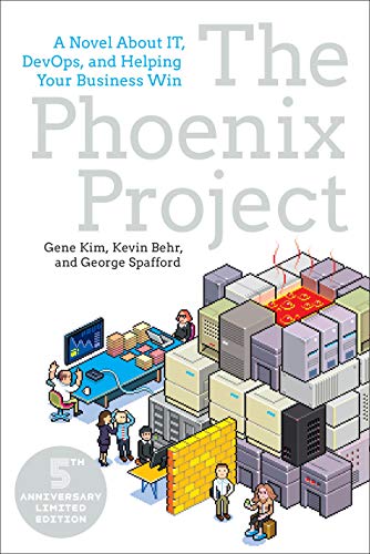 Product Cover The Phoenix Project: A Novel about IT, DevOps, and Helping Your Business Win