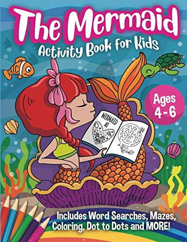 Product Cover The Mermaid Activity Book for Kids: A Magical Mermaid Workbook with Word Searches, Spot the Difference, Mazes, Coloring Book and More - A Fun Art Book for Boys and Girls Ages 4-6