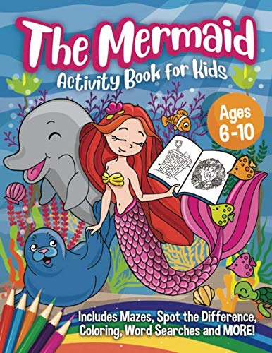 Product Cover The Mermaid Activity Book for Kids: A Magical Mermaid Workbook with Word Searches, Spot the Difference, Mazes, Coloring Book and More - A Fun Art Book for Boys and Girls Ages 6-10