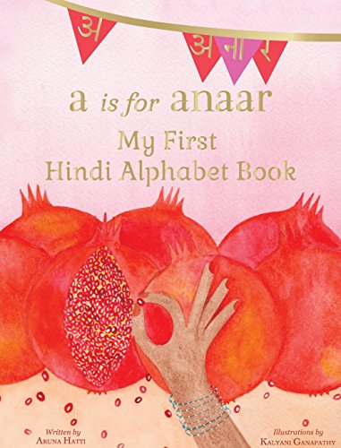 Product Cover A is for Anaar: My First Hindi Alphabet Book (Hindi Edition)