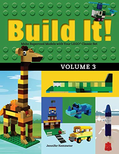 Product Cover Build It! Volume 3: Make Supercool Models with Your LEGO® Classic Set (Brick Books)