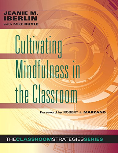 Product Cover Cultivating Mindfulness in the Classroom -effective, low-cost way for educators to help students manage stress (The Classroom Strategies)