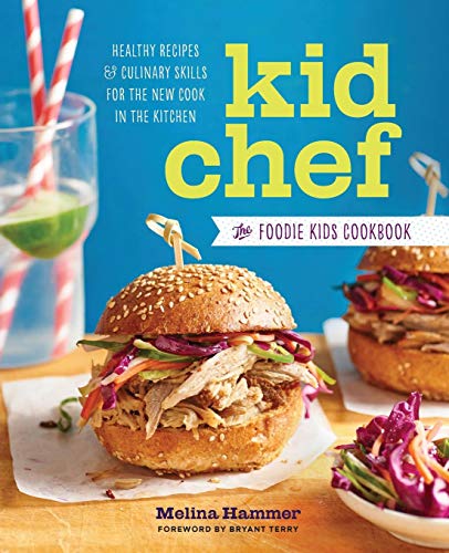 Product Cover Kid Chef: The Foodie Kids Cookbook: Healthy Recipes and Culinary Skills for the New Cook in the Kitchen