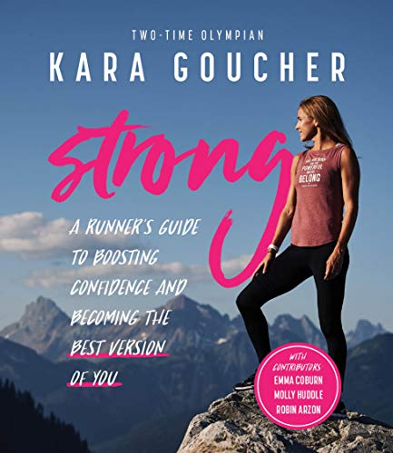 Product Cover Strong: A Runner's Guide to Boosting Confidence and Becoming the Best Version of You