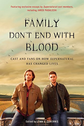 Product Cover Family Don't End with Blood: Cast and Fans on How Supernatural Has Changed Lives