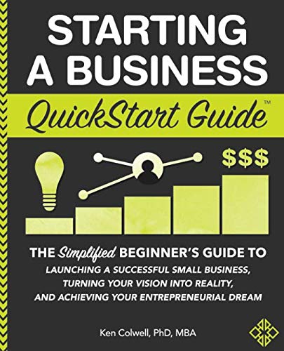 Product Cover Starting a Business QuickStart Guide: The Simplified Beginner's Guide to Launching a Successful Small Business, Turning Your Vision into Reality, and Achieving Your Entrepreneurial Dream