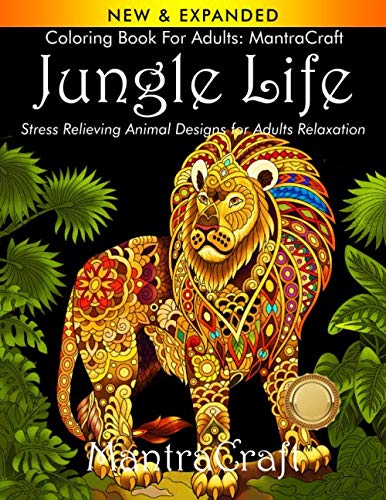 Product Cover Coloring Book for Adults: MantraCraft Jungle Life: Stress Relieving Animal Designs for Adults Relaxation