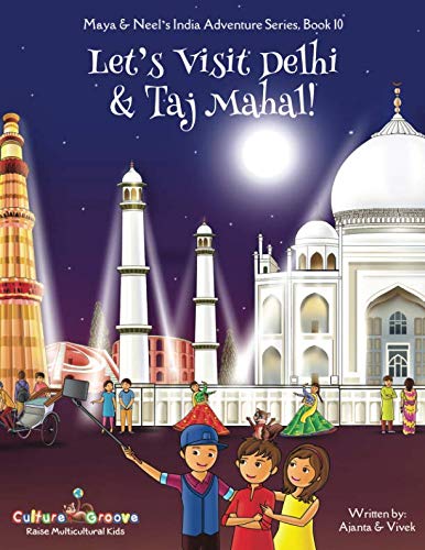 Product Cover Let's Visit Delhi & Taj Mahal! (Maya & Neel's India Adventure Series)