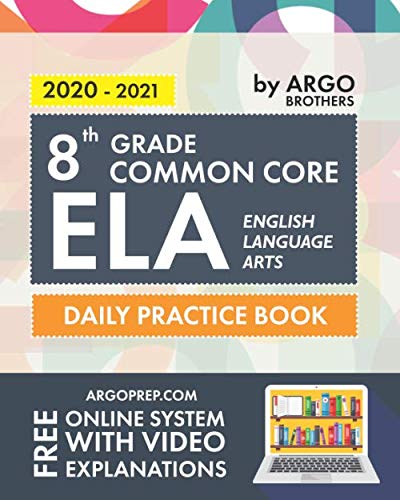 Product Cover 8th Grade Common Core ELA (English Language Arts): Daily Practice Workbook | 300+ Practice Questions and Video Explanations | Common Core State Aligned | Argo Brothers