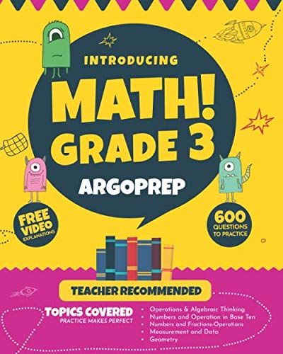Product Cover Introducing MATH! Grade 3 by ArgoPrep: 600+ Practice Questions + Comprehensive Overview of Each Topic + Detailed Video Explanations Included  | 3rd Grade Math Workbook