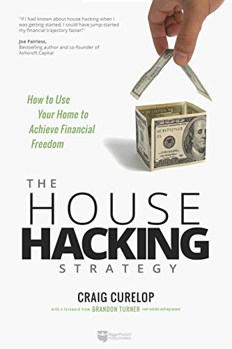 Product Cover The House Hacking Strategy: How to Use Your Home to Achieve Financial Freedom