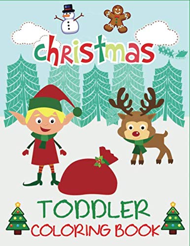 Product Cover Christmas Toddler Coloring Book: Christmas Coloring Book for Children, Ages 1-3, Ages 2-4, Preschool (Coloring Books for Toddlers)