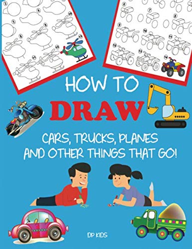 Product Cover How to Draw Cars, Trucks, Planes, and Other Things That Go!: Learn to Draw Step by Step for Kids (Step-by-Step Drawing Books)