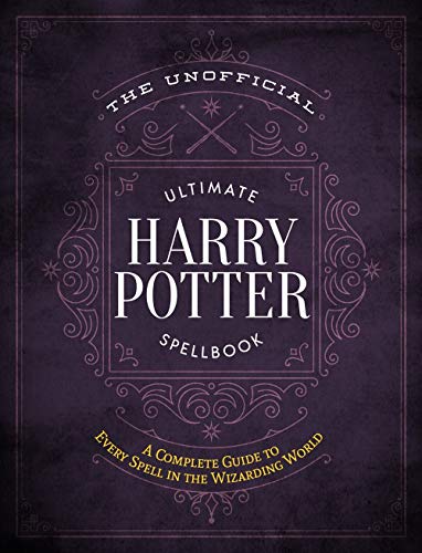 Product Cover The Unofficial Ultimate Harry Potter Spellbook: A complete reference guide to every spell in the wizarding world