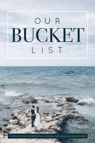 Product Cover Our Bucket List: A Creative and Inspirational Journal for Ideas and Adventures for Couples