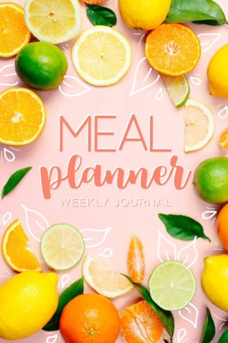 Product Cover Meal Planner: Track And Plan Your Meals Weekly (52 Week Food Planner / Diary / Log / Journal / Calendar): Meal Prep And Planning Grocery List