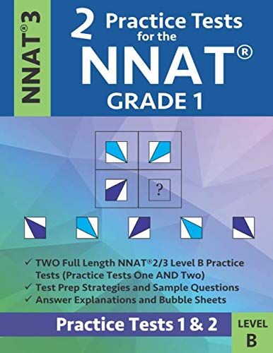 Product Cover 2 Practice Tests for the NNAT Grade 1 NNAT 3 Level B: Practice Tests 1 and 2: NNAT 3 Grade 1 Level B Test Prep Book for the Naglieri Nonverbal Ability Test