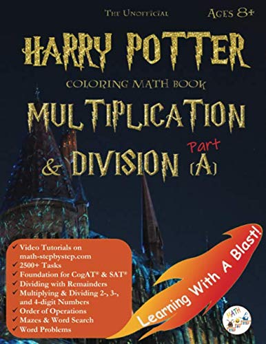 Product Cover The Unofficial Harry Potter Coloring Math Book Multiplication & Division (A) Ages 8+: Multiplying & Dividing within 1000 without Regrouping, Word ... Word Search, CogAT Test Prep, and more!