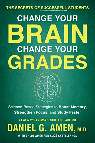 Product Cover Change Your Brain, Change Your Grades: The Secrets of Successful Students:  Science-Based Strategies to Boost Memory, Strengthen Focus, and Study Faster