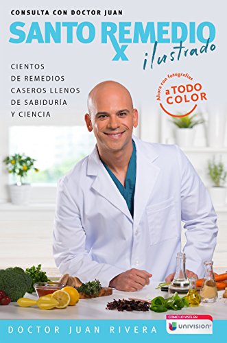 Product Cover Santo remedio: Ilustrado y a color / Doctor Juan's Top Home Remedies. Illustrated and Full Color Edition (Spanish Edition)