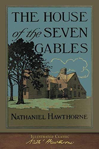Product Cover The House of the Seven Gables (Original Illustrations): Illustrated Classic