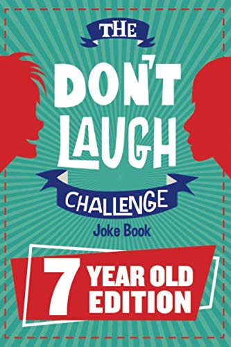 Product Cover The Don't Laugh Challenge - 7 Year Old Edition: The LOL Interactive Joke Book Contest Game for Boys and Girls Age 7