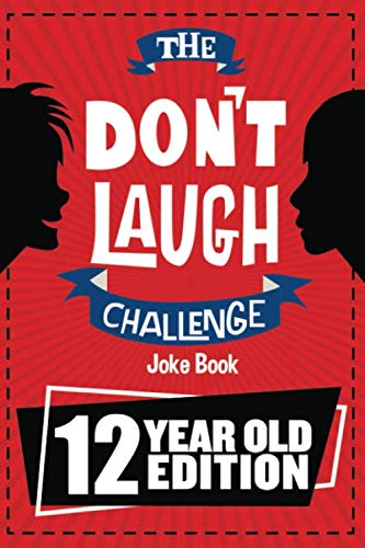 Product Cover The Don't Laugh Challenge - 12 Year Old Edition: The LOL Interactive Joke Book Contest Game for Boys and Girls Age 12