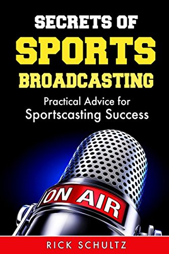 Product Cover Secrets of Sports Broadcasting: Practical Advice for Sportscasting Success
