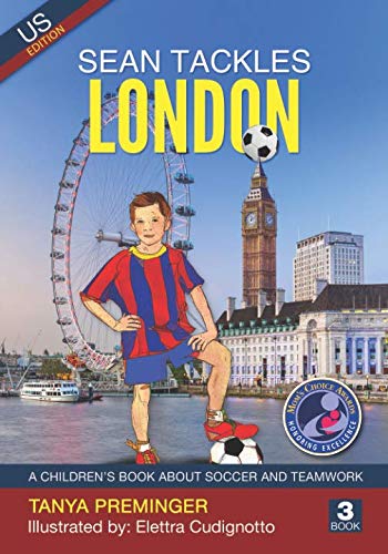 Product Cover Sean Tackles London: A children's book about soccer and teamwork. US edition (Sean Wants To Be messi)