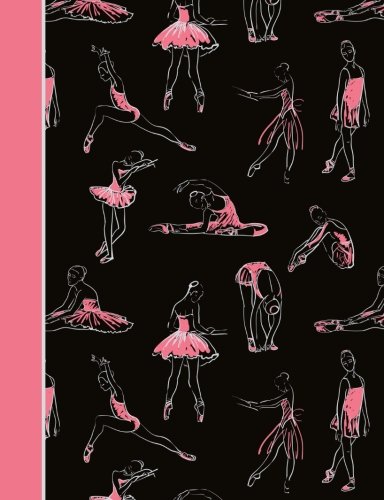Product Cover Composition Notebook: Dance Ballet Black and Pink College Ruled Lined Pages Book (7.44 x 9.69)