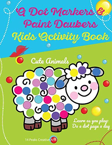 Product Cover A Dot Markers & Paint Daubers Kids Activity Book: Learn as you play: Do a dot page a day (Animals)