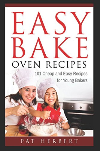 Product Cover Easy Bake Oven Recipes:  101 Cheap and Easy Recipes for Young Bakers (Kid's Baking)