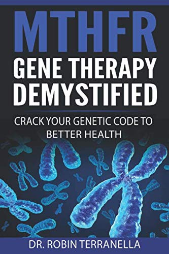 Product Cover MTHFR Gene Therapy Demystified: Crack Your Genetic Code to Better Health