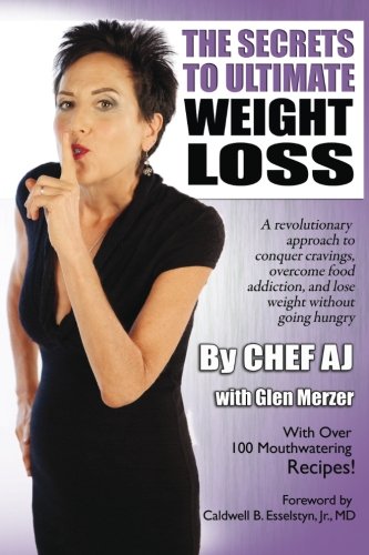 Product Cover The Secrets to Ultimate Weight Loss: A revolutionary approach to conquer cravings, overcome food addiction,  and lose weight without going hungry