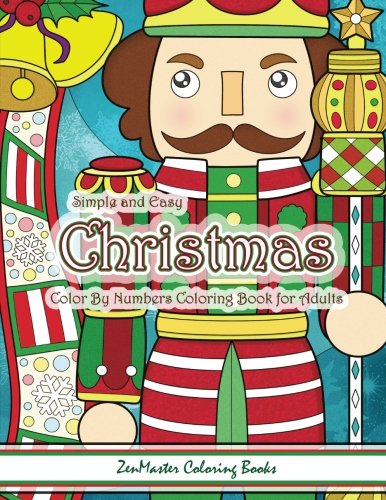 Product Cover Simple and Easy Christmas Color By Numbers Coloring Book for Adults: A Christmas Holiday Color By Numbers Coloring Book for Relaxation and Stress ... Color By Number Coloring Books) (Volume 16)