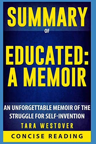 Product Cover Summary of Educated: A Memoir By Tara Westover: An Unforgettable Memoir of the Struggle for Self-Invention