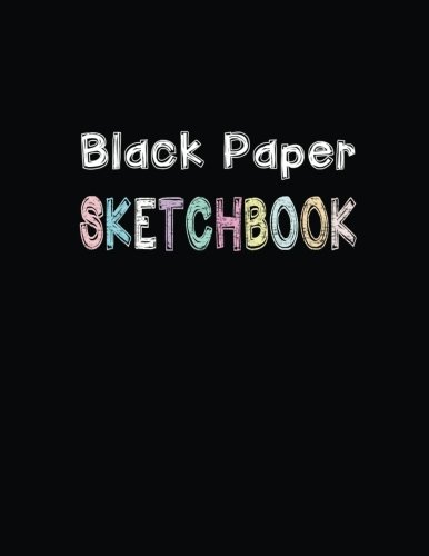 Product Cover Black Paper Sketchbook: Blank Drawing Book for Kids and Adults 108 Pages XL size 8.5