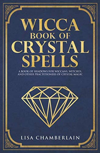 Product Cover Wicca Book of Crystal Spells: A Book of Shadows for Wiccans, Witches, and Other Practitioners of Crystal Magic