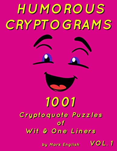 Product Cover Humorous Cryptograms: 1001 Cryptoquote Puzzles of Wit & One Liners, Volume 1