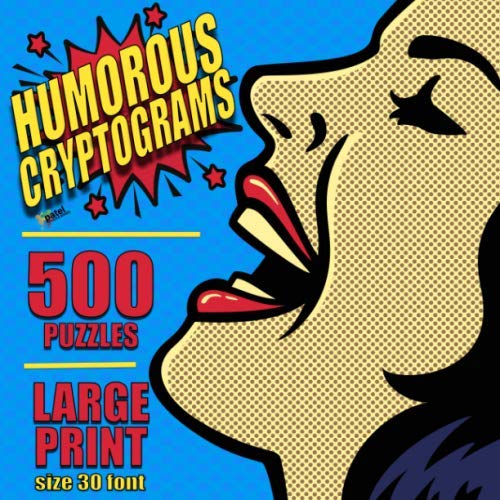Product Cover Humorous Cryptograms: 500 LARGE PRINT Cryptogram Puzzles Based on Famously Funny Quotes