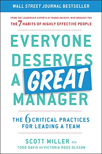 Product Cover Everyone Deserves a Great Manager: The 6 Critical Practices for Leading a Team