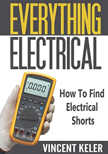 Product Cover Everything Electrical How To Find Electrical Shorts