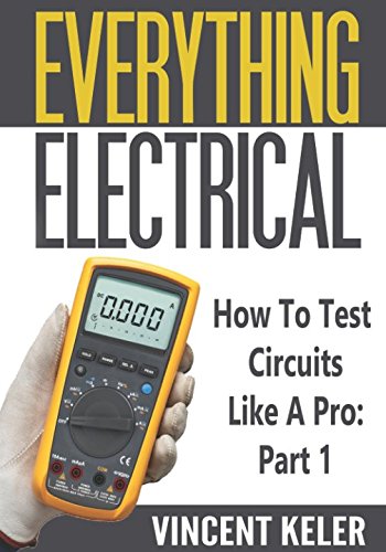 Product Cover Everything Electrical How To Test Circuits Like A Pro Part 1