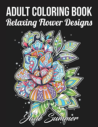 Product Cover Adult Coloring Book: 50 Relaxing Flower Designs with Mandala Inspired Patterns for Stress Relief