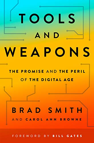 Product Cover Tools and Weapons: The Promise and the Peril of the Digital Age