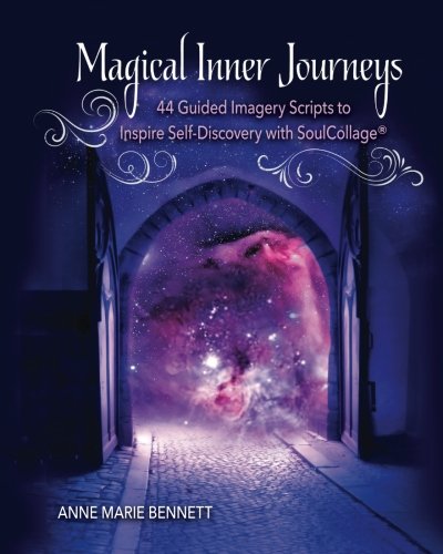 Product Cover Magical Inner Journeys: 44 Guided Imagery Scripts to Inspire Self-Discovery with SoulCollage®