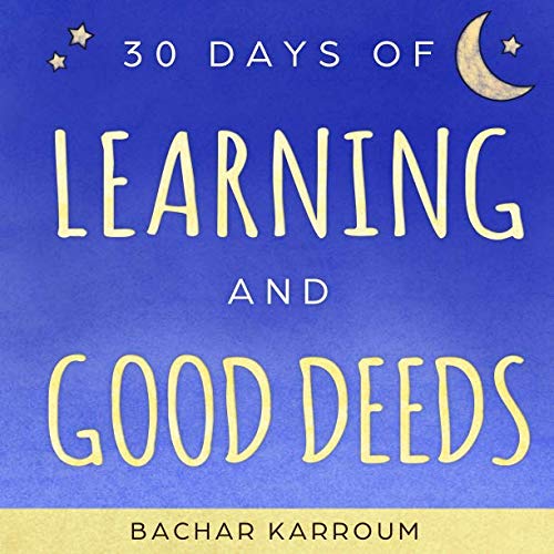 Product Cover 30 days of learning and good deeds: (Islamic books for kids)