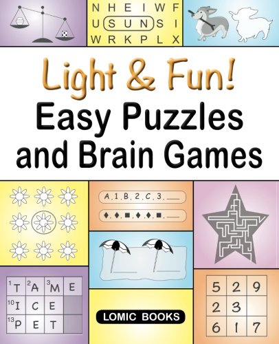 Product Cover Light & Fun! Easy Puzzles and Brain Games: Includes Word Searches, Spot the Odd One Out, Crosswords, Logic Games, Find the Differences, Mazes, Unscramble, Sudoku and Much More