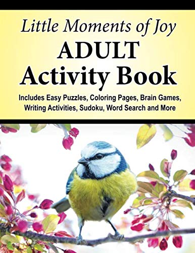 Product Cover Little Moments of Joy Adult Activity Book: Includes Easy Puzzles, Coloring Pages, Brain Games, Writing Activities,  Sudoku, Word Search and More